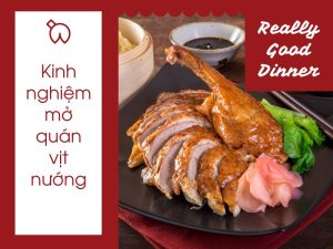 Kinh nghiệm mở quán vịt nướng