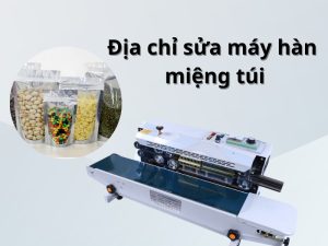 sửa máy hàn miệng túi