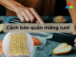 cách bảo quản măng tươi